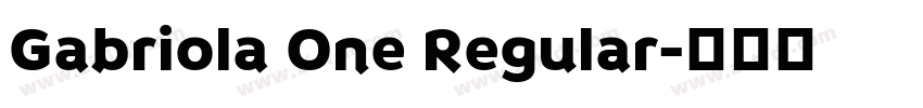 Gabriola One Regular字体转换